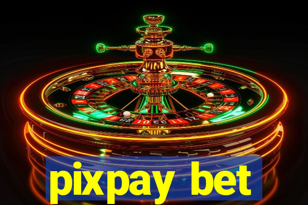 pixpay bet